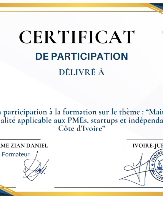 KOUAME ZIAN DANIEL-CERTIFICAT DE PARTICIPATION-V1-Maitrise de la Fiscalité applicable aux PMEs, startups et indépendants en Côte d’Ivoire